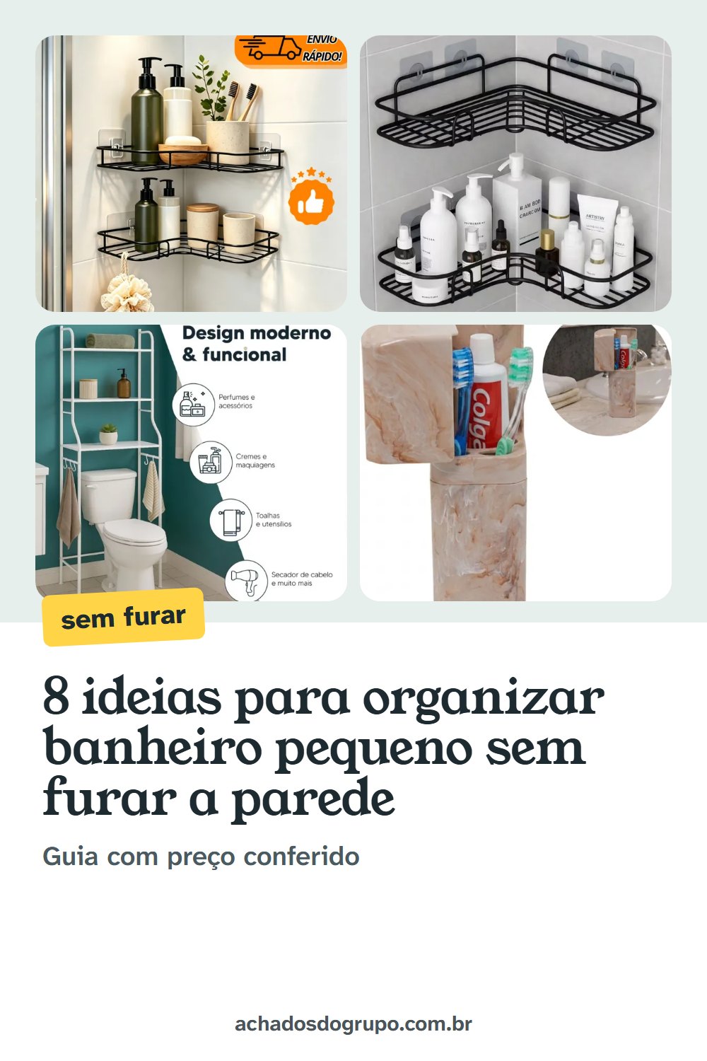 Imagem deste guia para salvar no Pinterest: 8 ideias para organizar banheiro pequeno sem furar a parede